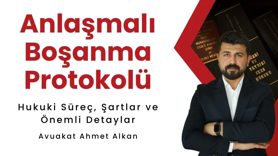 Anlaşmalı boşanma protokolü örneği nasıl hazırlanır, velayet ve nafaka düzenlemeri nasıl yapılır