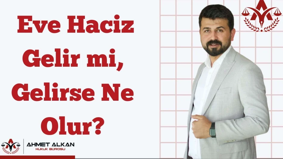 Eve Haciz Gelir mi, Gelirse Ne Olur, nasıl itiraz edilir, hanmi mallar haczedilebilir?